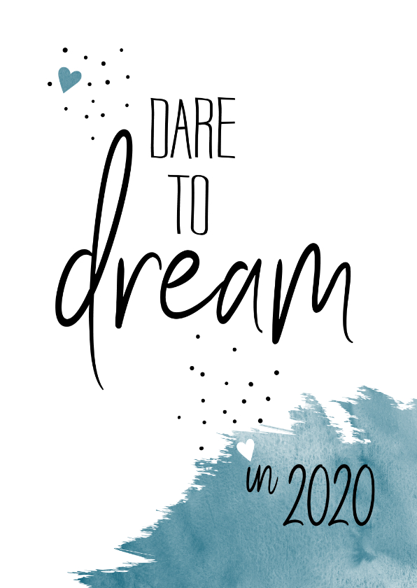 dare to dream in 2020